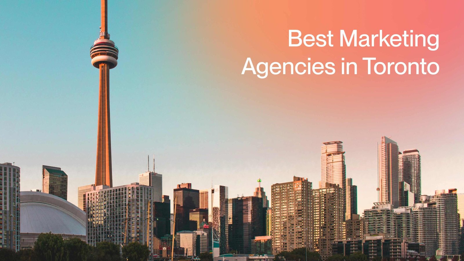 Top Marketing Agencies in Toronto