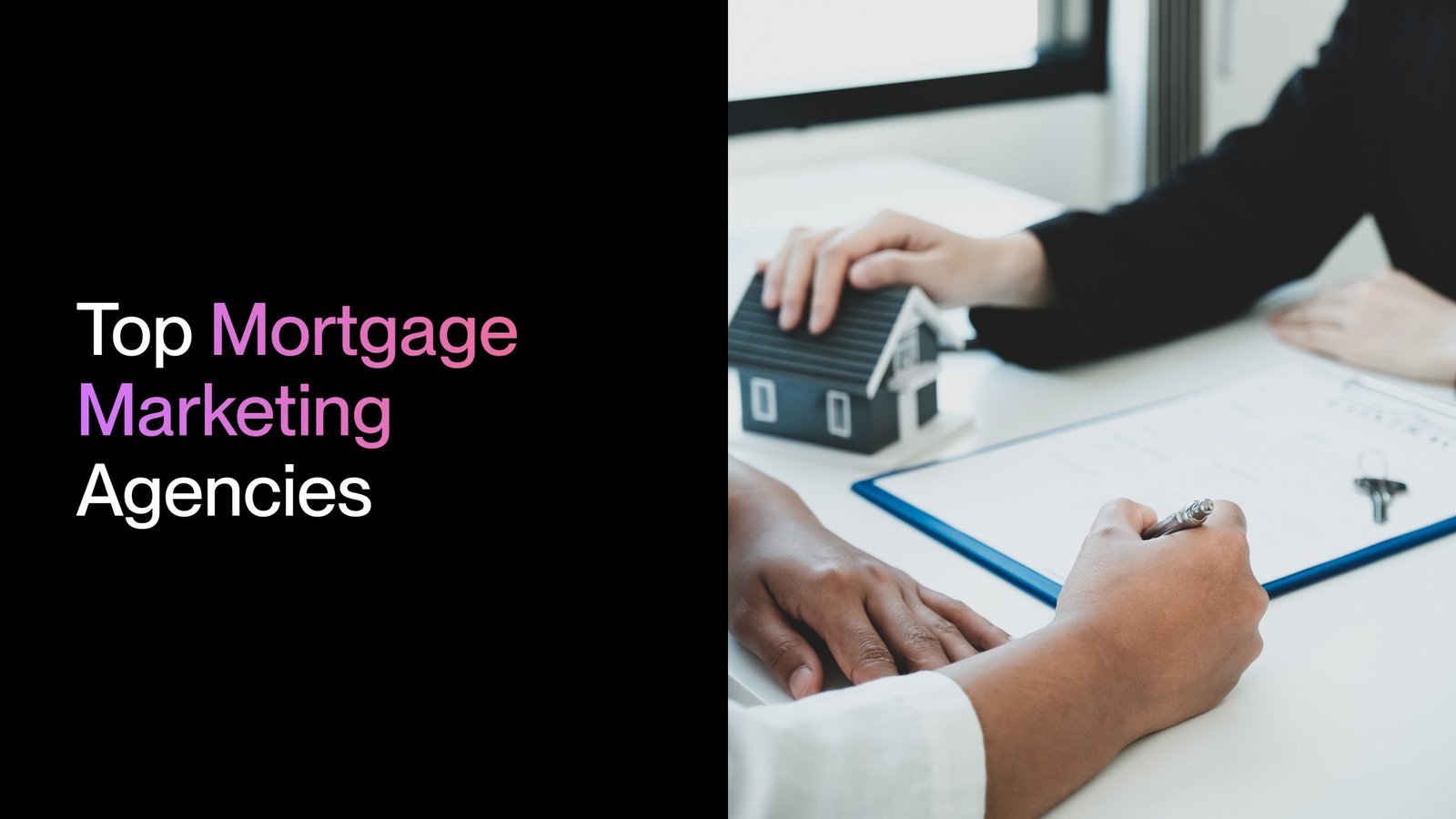 Top Mortgage Marketing Agencies