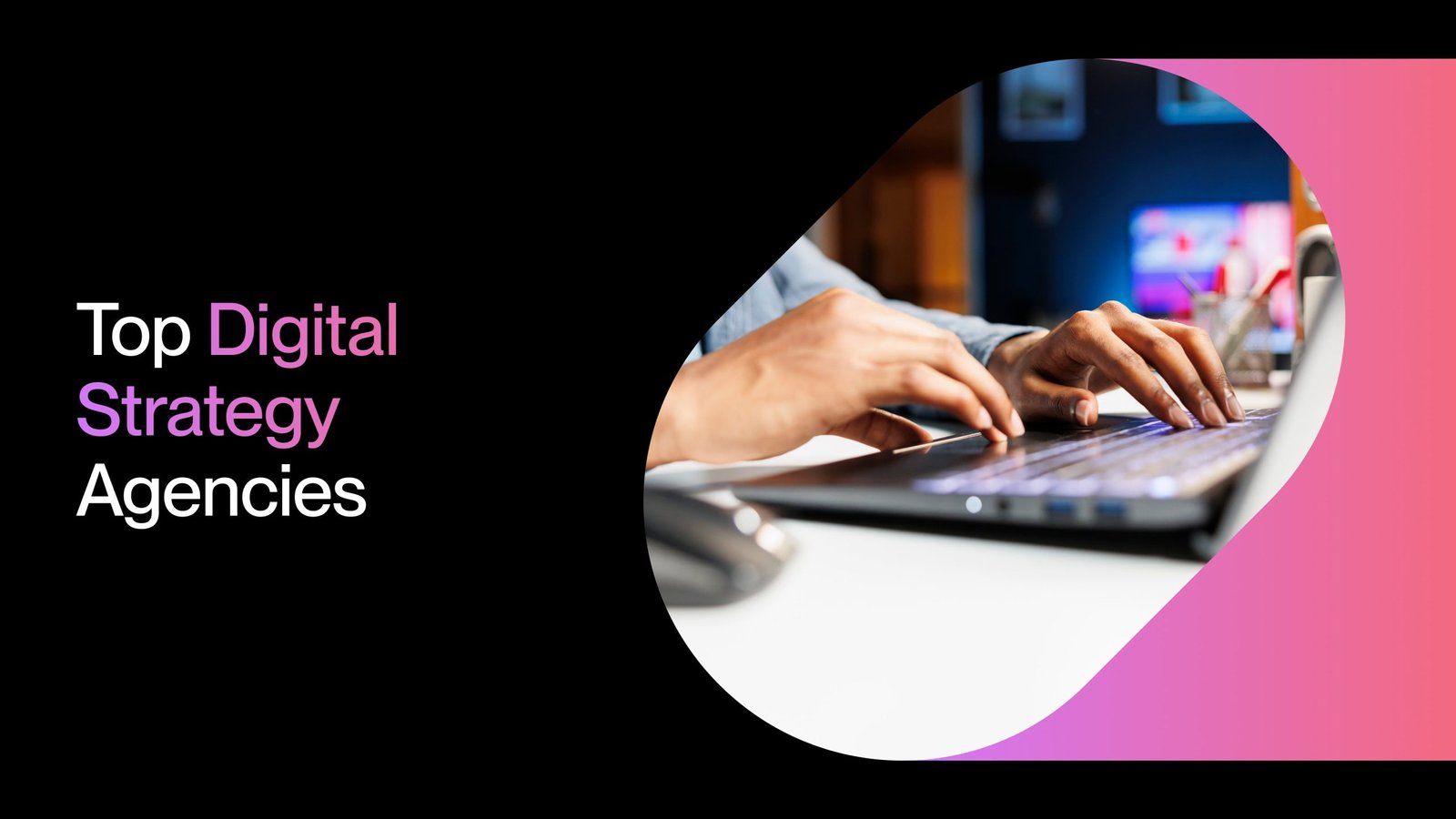 Top Digital Strategy Agencies