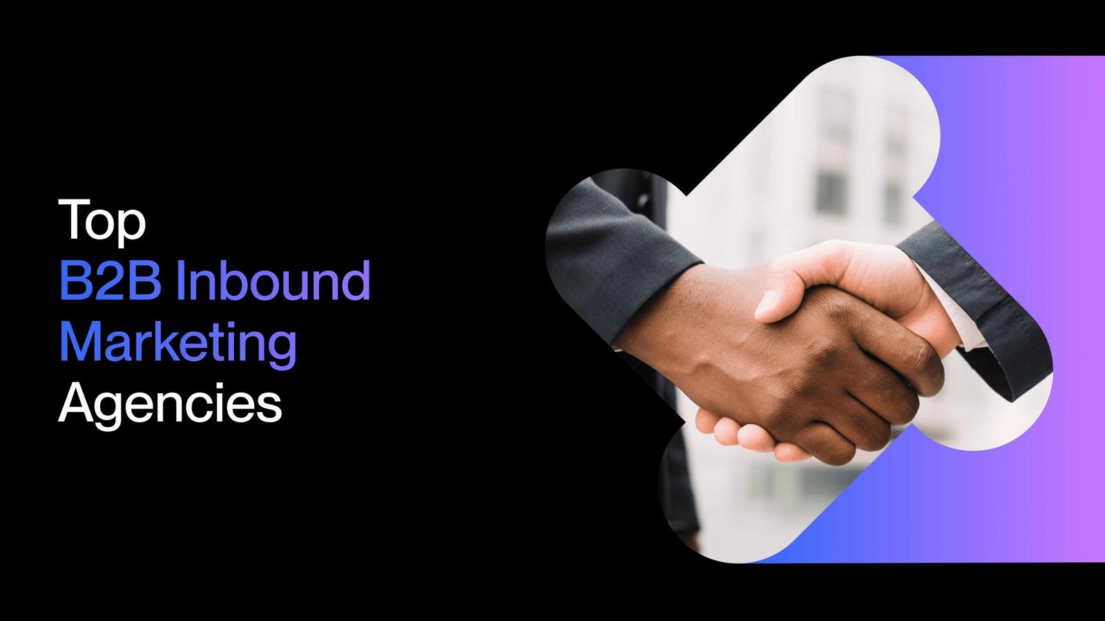 Top B2B Inbound Marketing Agencies