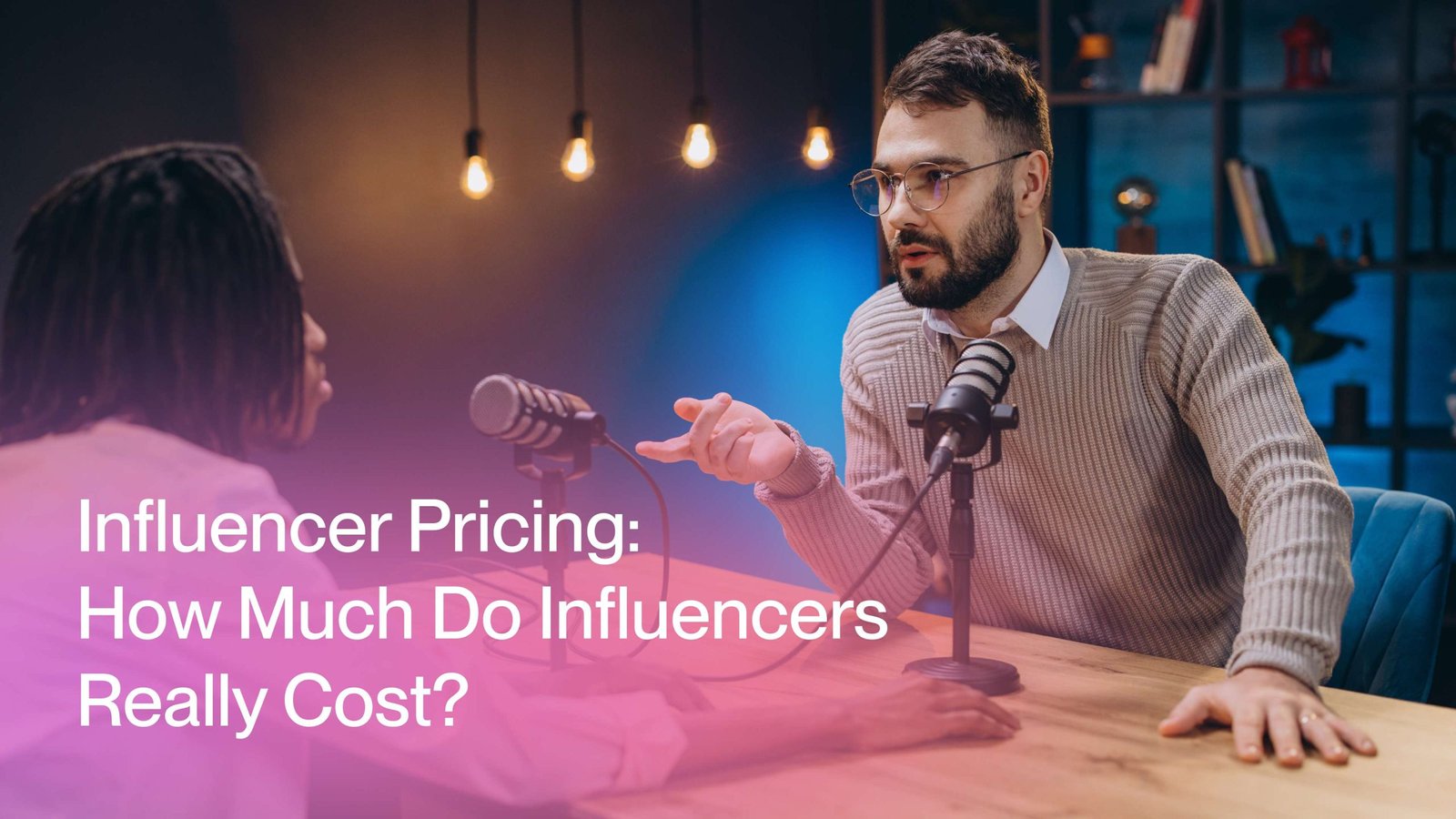 Influencer Pricing_ How Much Do Influencers Really Cost